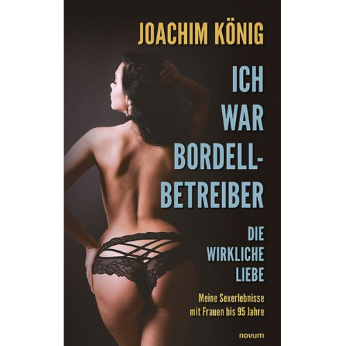 Joachim König - Ich war Bordellbetreiber