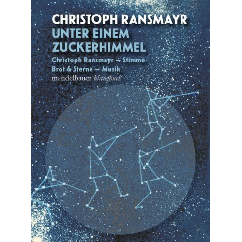 Christoph Ransmayr Brot & Sterne - Unter einem Zuckerhimmel