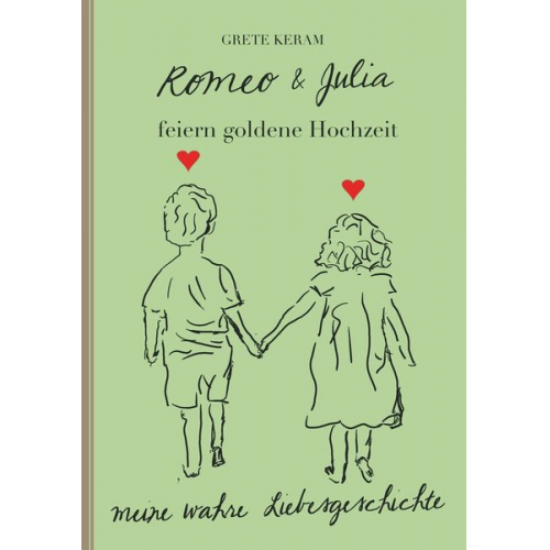 Grete Keram - Romeo und Julia feiern Goldene Hochzeit