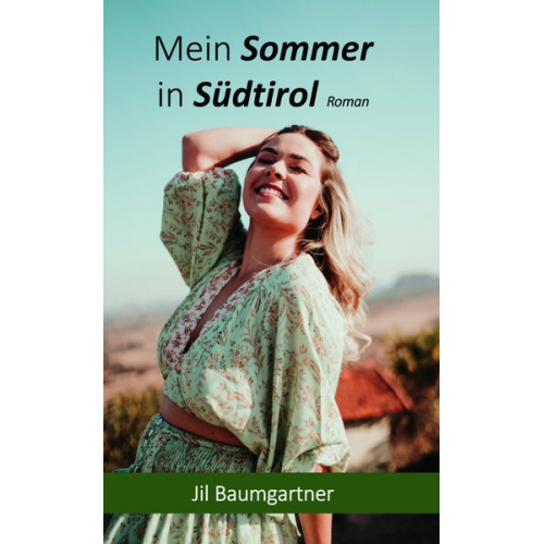 Jil Baumgartner - Mein Sommer in Südtirol