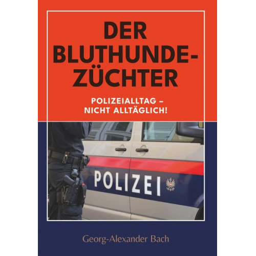 Georg-Alexander Bach - Der Bluthundezüchter