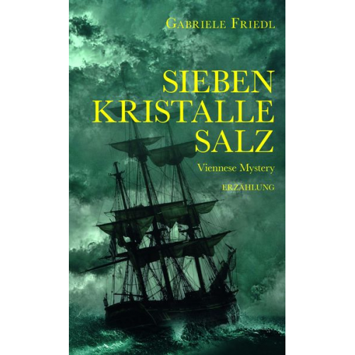 Gabriele Friedl - Sieben Kristalle Salz