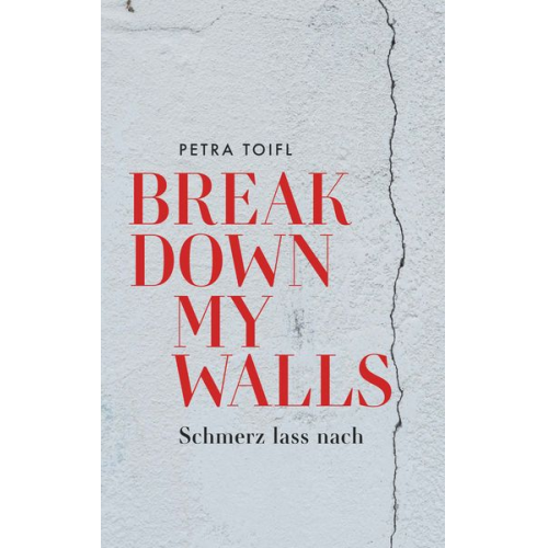 Petra Toifl - Break down my walls