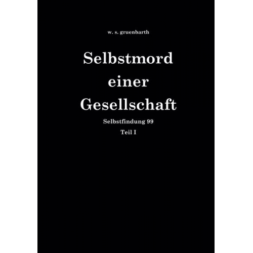 W. s. gruenbarth - Selbstmord einer Gesellschaft