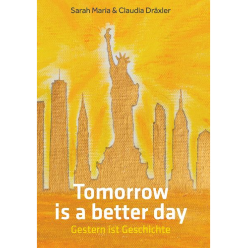 Sarah Maria und Claudia Dräxler - Tomorrow is a better day