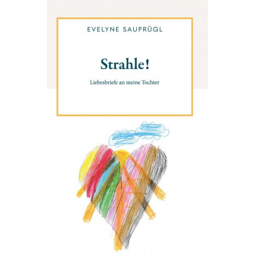 Evelyne Sauprügl - Strahle!