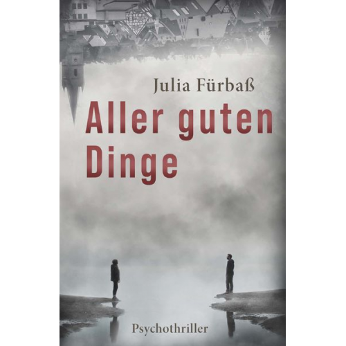 Julia Fürbass - Aller guten Dinge