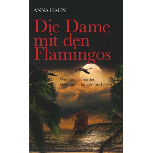 Anna Hahn - Die Dame mit den Flamingos