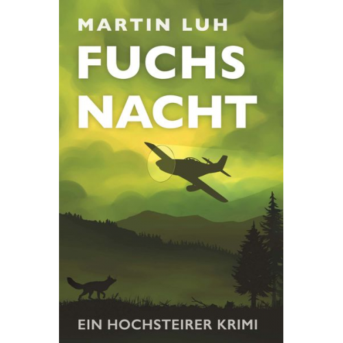 Martin Luh - Fuchsnacht - Ein Hochsteirer Krimi