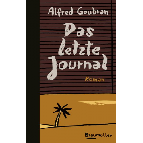 Alfred Goubran - Das letzte Journal