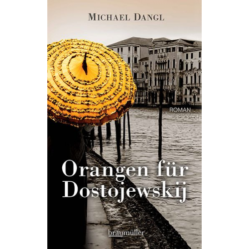 Michael Dangl - Orangen für Dostojewskij