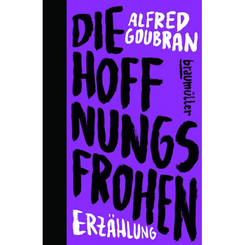 Alfred Goubran - Die Hoffnungsfrohen