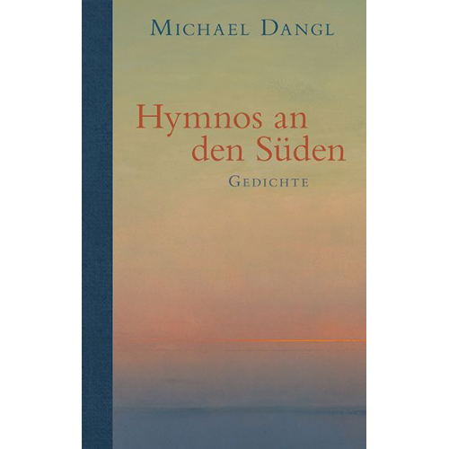 Michael Dangl - Hymnos an den Süden