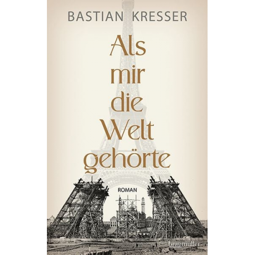 Bastian Kresser - Als mir die Welt gehörte