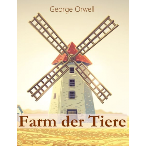 George Orwell - Farm der Tiere