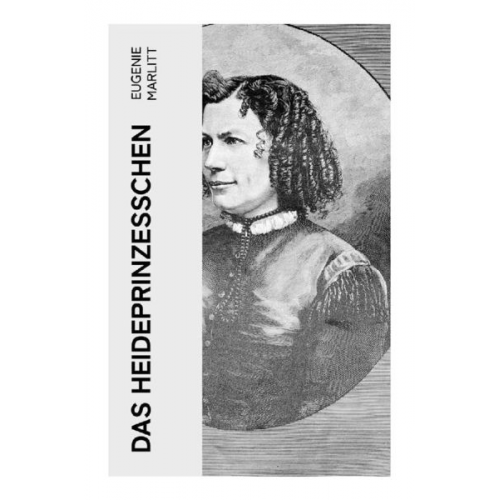 Eugenie Marlitt - Das Heideprinzeßchen