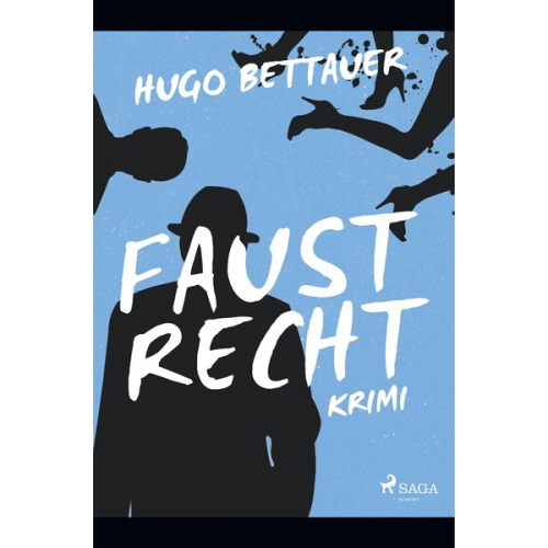 Hugo Bettauer - Faustrecht