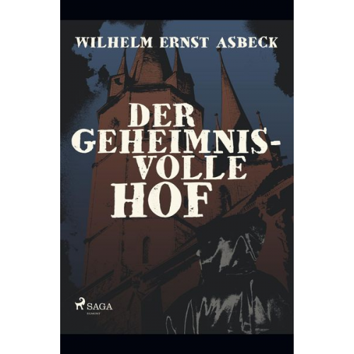 Wilhelm Ernst Asbeck - Der geheimnisvolle Hof