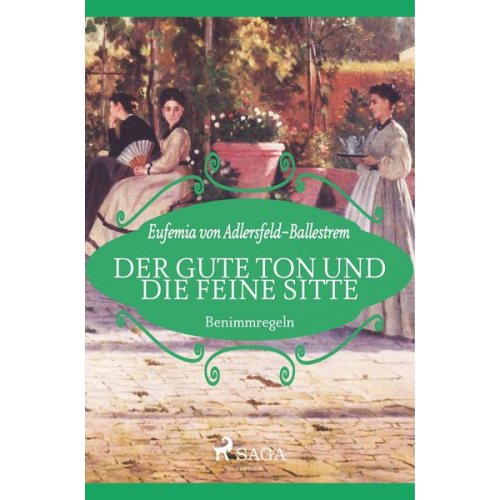 Eufemia Adlersfeld-Ballestrem - Der gute Ton und die feine Sitte