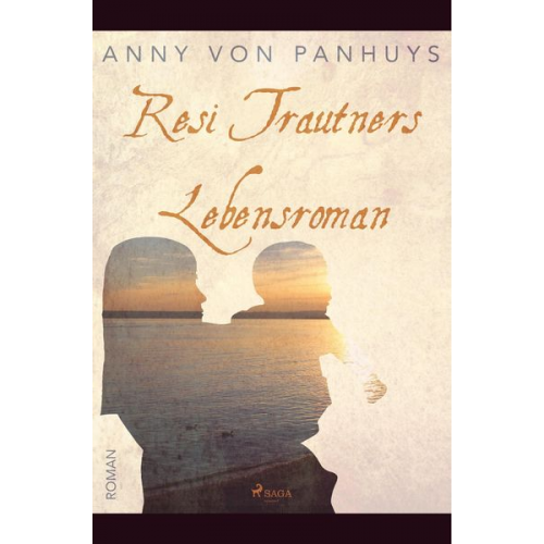 Anny Panhuys - Resi Trautners Lebensroman