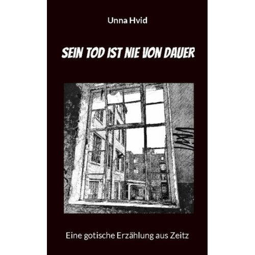 Unna Hvid - Sein Tod ist nie von Dauer