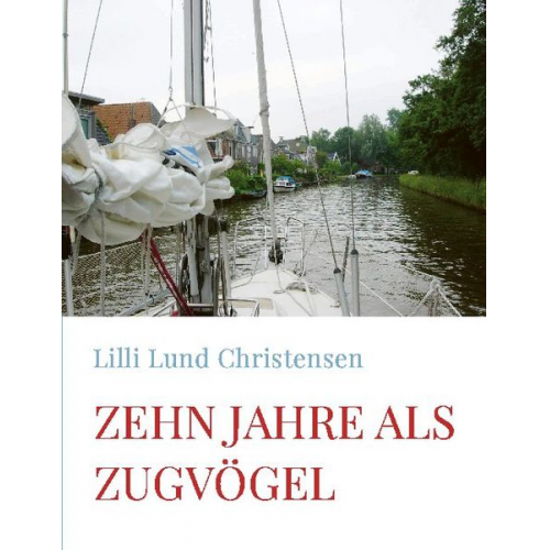 Lilli Lund Christensen - Zehn Jahre als Zugvögel