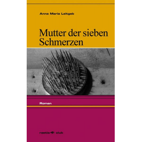 Anna Maria Leitgeb - Mutter der sieben Schmerzen