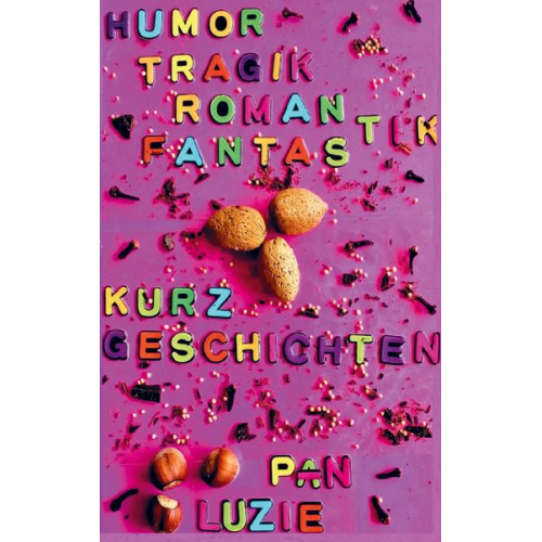 Luzie Pan - Humor-Tragik-Romantik-Fantastik-Erzählexperiment-Kurzgeschichten