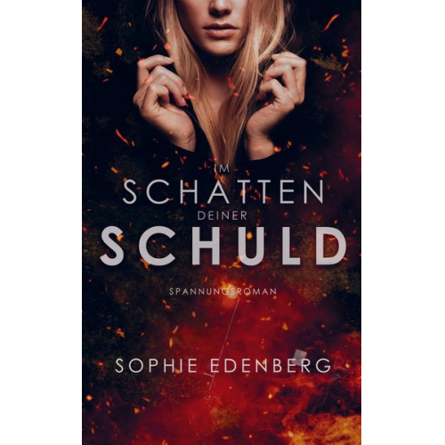 Sophie Edenberg - Im Schatten deiner Schuld