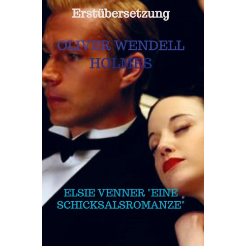 Oliver Wendell Holmes - Elsie Venner "Eine Schicksalsromanze"
