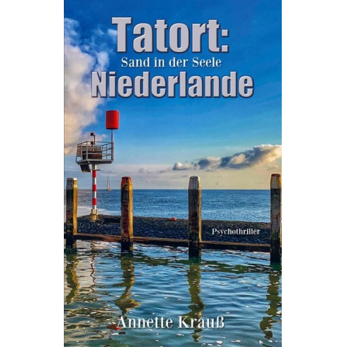 Annette Krauss - Tatort: Niederlande