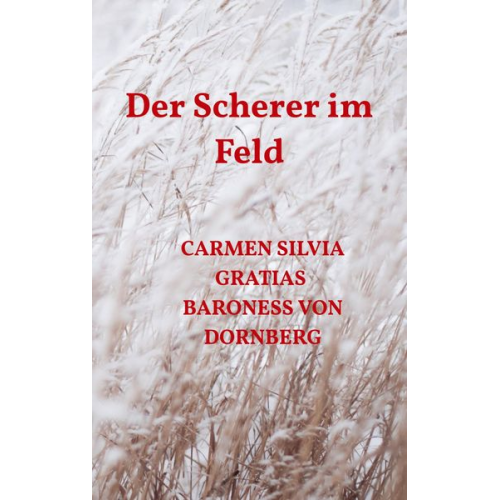 Carmen Silvia Gratias Baroness Dornberg - Der Scherer im Feld