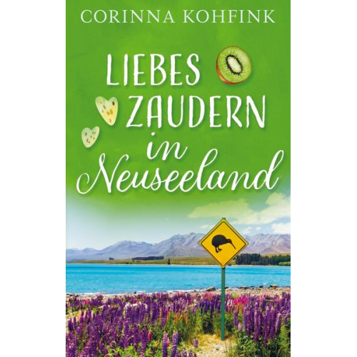 Corinna Kohfink - Liebeszaudern in Neuseeland