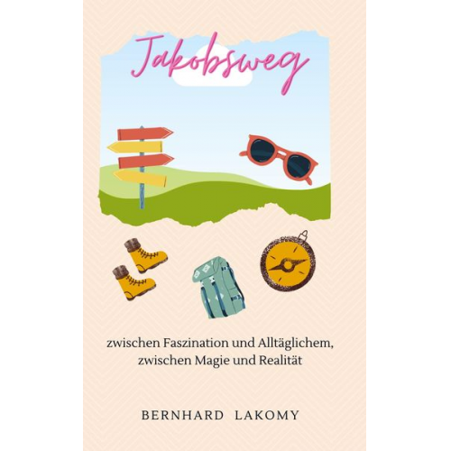 Bernhard Lakomy - Jakobsweg