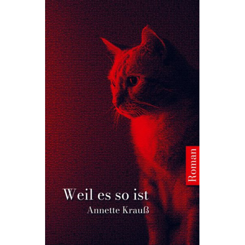 Annette Krauss - Weil es so ist