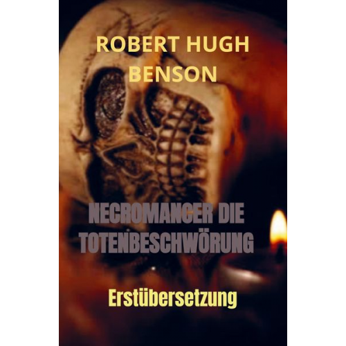 Robert Hugh Benson - Necromancer die Totenbeschwörung