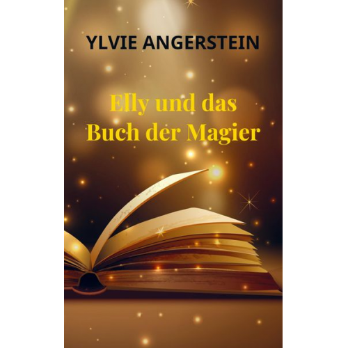 Ylvie Angerstein - Elly und das Buch der Magier