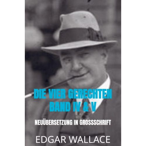 Edgar Wallace - Die vier Gerechten Band Iv & V