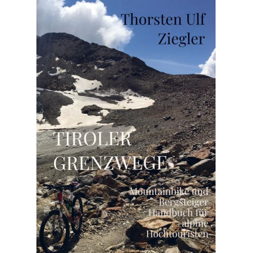 Thorsten Ulf Ziegler - Tiroler Grenzwege