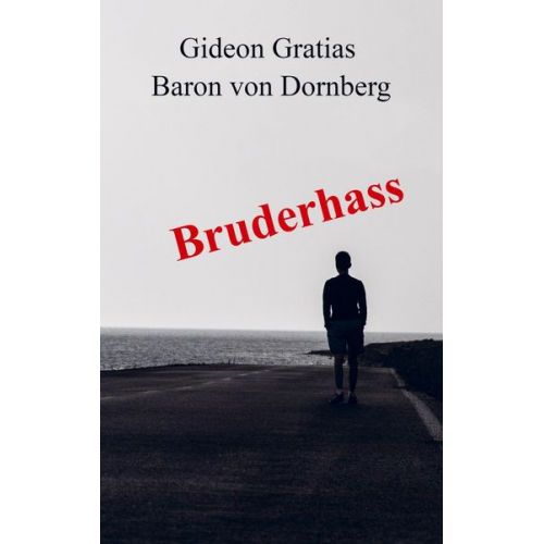 Gideon Gratias Baron Dornberg - Bruderhass