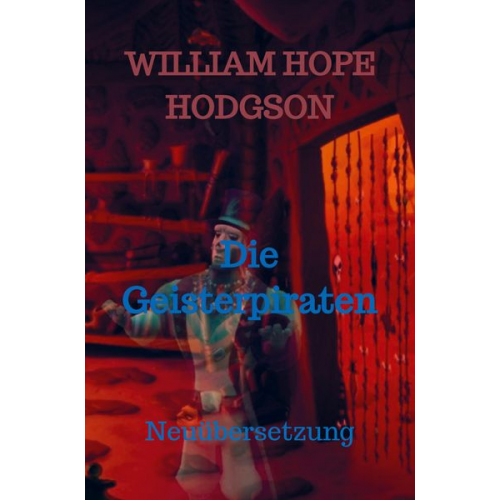William Hope Hodgson - Die Geisterpiraten