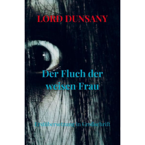 Lord Dunsany - Der Fluch der weisen Frau