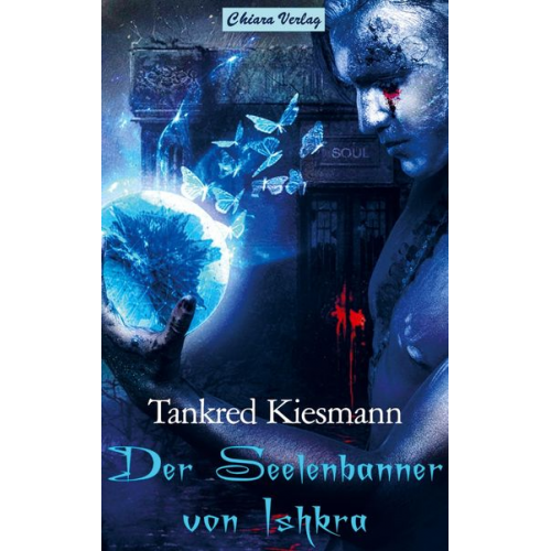 Tankred Kiesmann - Der Seelenbanner von Ishkra