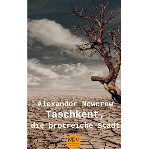 Alexander S. Newerow - Taschkent, die brotreiche Stadt