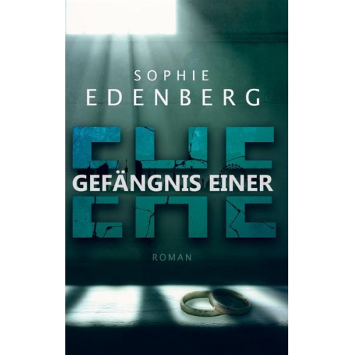 Sophie Edenberg - Gefängnis einer Ehe