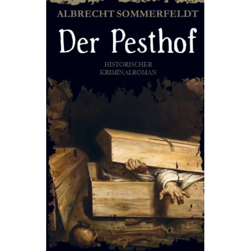 Albrecht Sommerfeldt - Der Pesthof