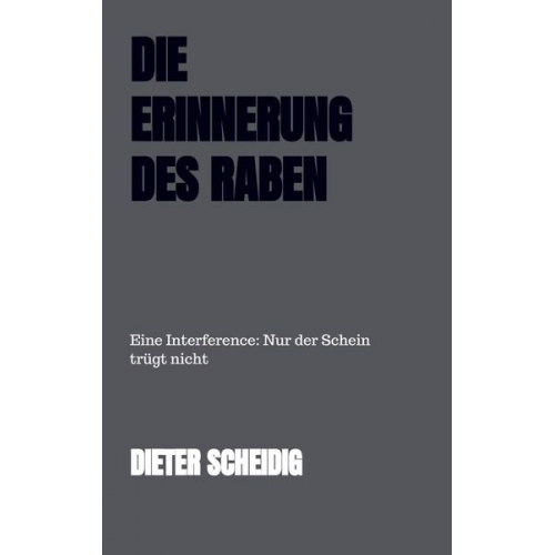 Dieter Scheidig - Die Erinnerung des Raben