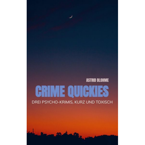 Astrid Blohme - Crime Quickies