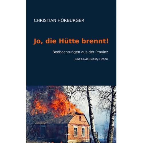 Hörburger Christian - Jo, die Hütte brennt!