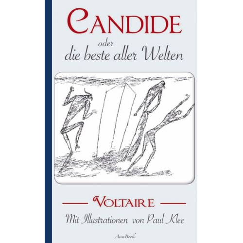 Voltaire - Voltaire: Candide oder Die beste aller Welten. Mit Illustrationen von Paul Klee